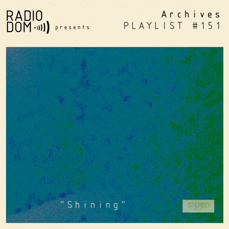 PLAYLIST #151 “Shining”