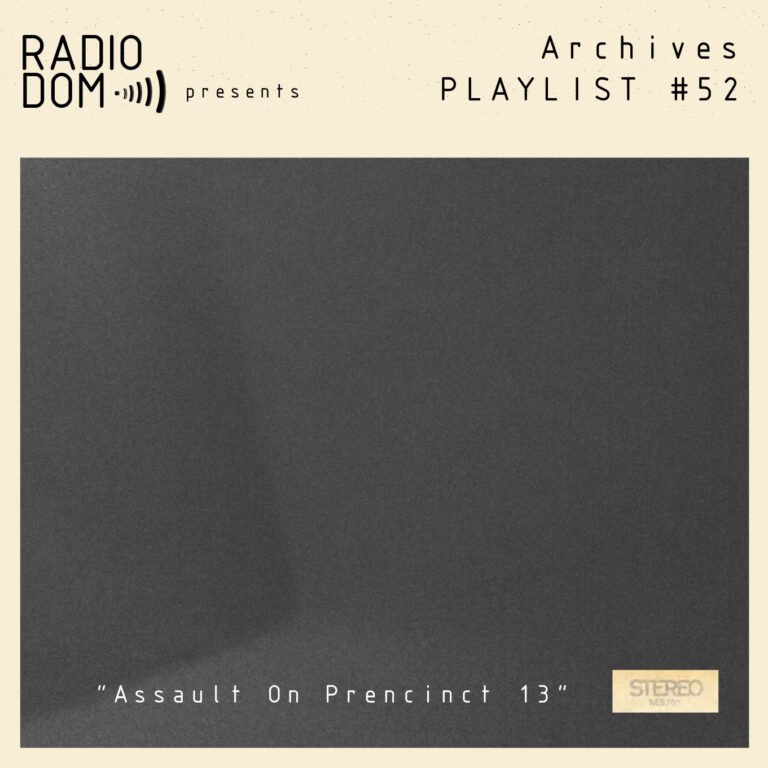 PLAYLIST #52 “Assault On Prencinct 13”
