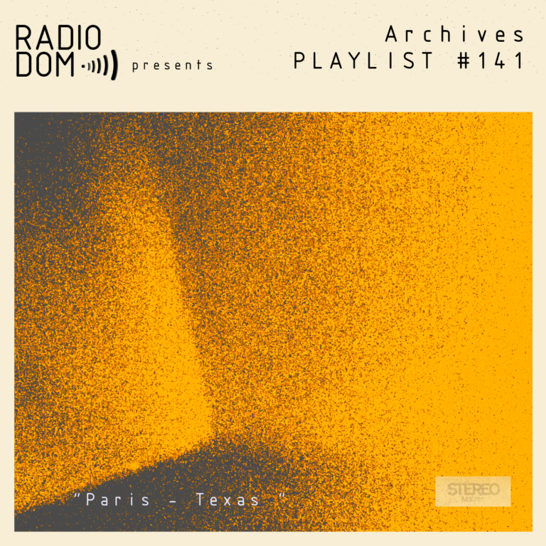 PLAYLIST #141 “Paris Texas”
