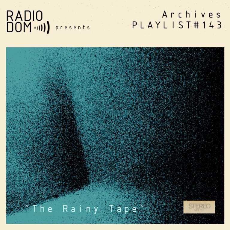 PLAYLIST#143 – The Rainy Tape